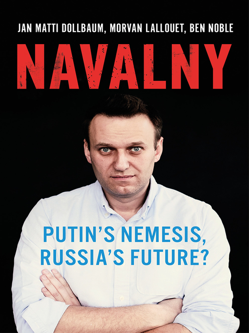 Title details for Navalny by Dollbaum,  Jan Matti - Available